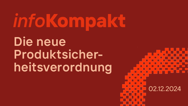 Key-Visual_infoKompakt_Produktsicherheit1.png Key-Visual_infoKompakt_Produktsicherheit1.png